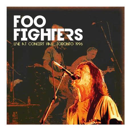 Foo Fighters - Live At Concert Hall. Toronto 1996 - Vinilo Foo Fighters - Live At Concert Hall. Toronto 1996 - Vinilo