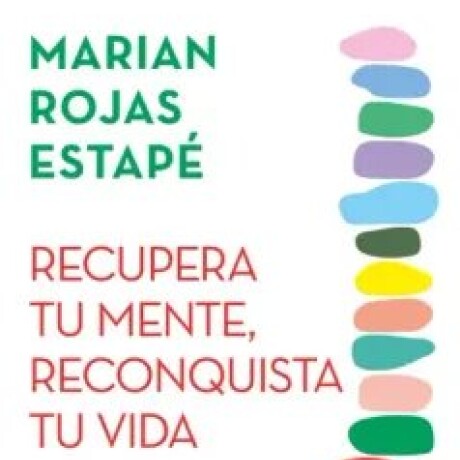 RECUPERA TU MENTE, RECONQUISTA TU VIDA RECUPERA TU MENTE, RECONQUISTA TU VIDA