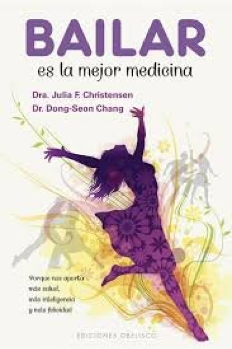 BAILAR ES LA MEJOR MEDICINA BAILAR ES LA MEJOR MEDICINA