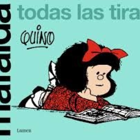 MAFALDA TODAS LAS TIRAS MAFALDA TODAS LAS TIRAS