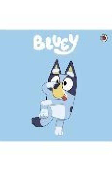 BLUEY, BLUEY BLUEY, BLUEY
