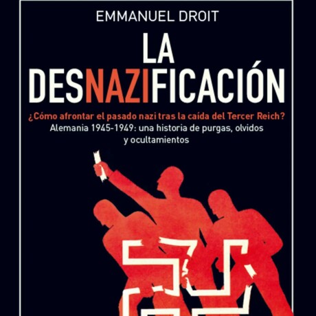 DESNAZIFICACION, LA DESNAZIFICACION, LA