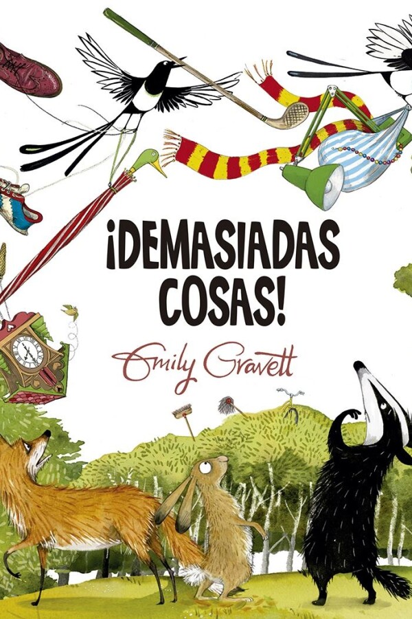 ¡demasiadas Cosas! ¡demasiadas Cosas!