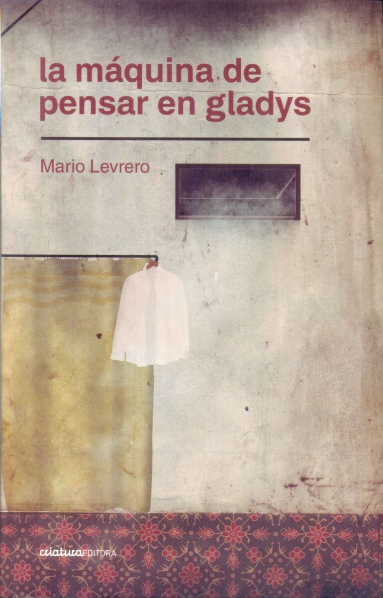 Máquina De Pensar En Gladys, La 