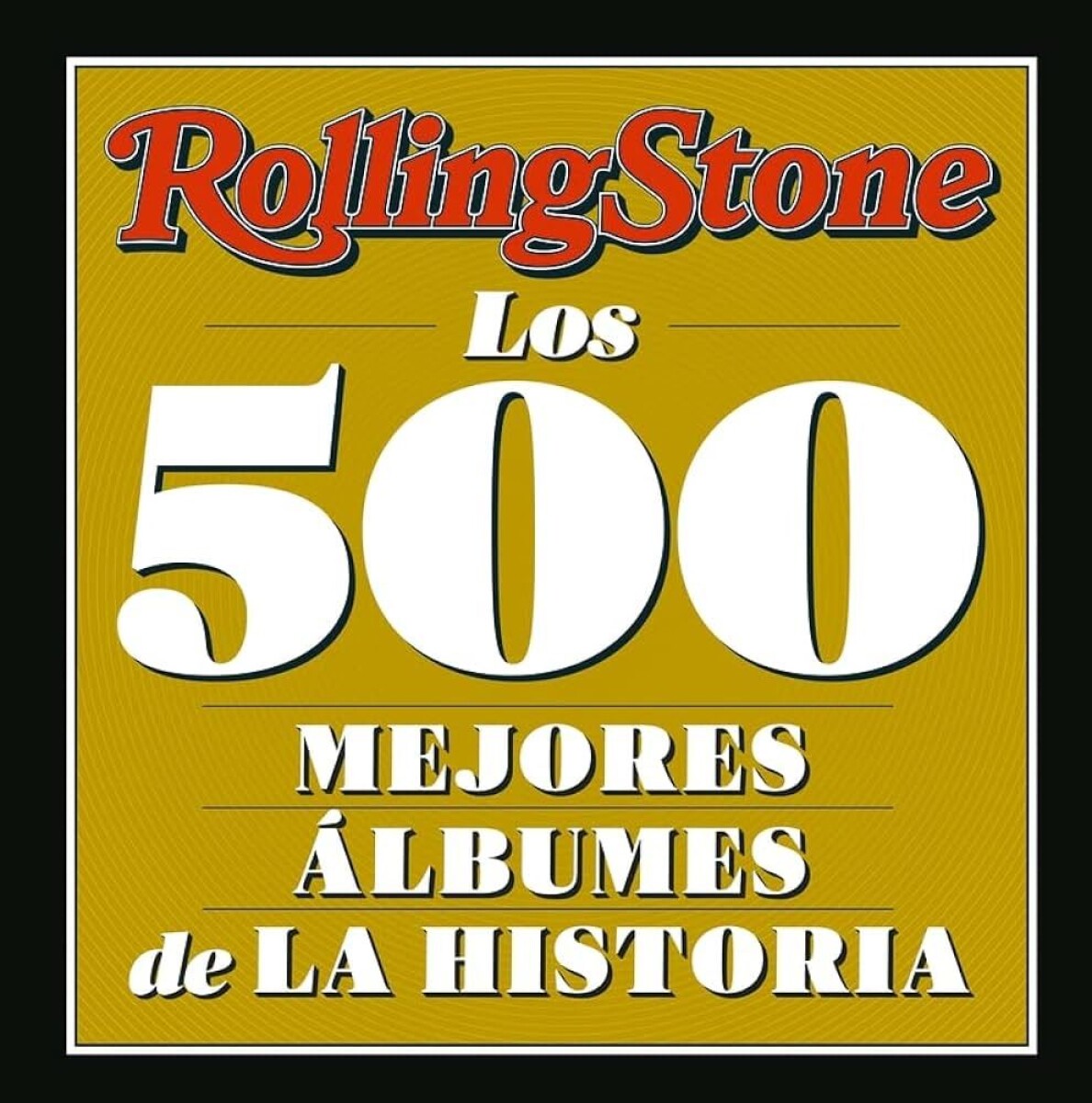 Rolling Stone. Los 500 Mejores álbumes De La Historia 