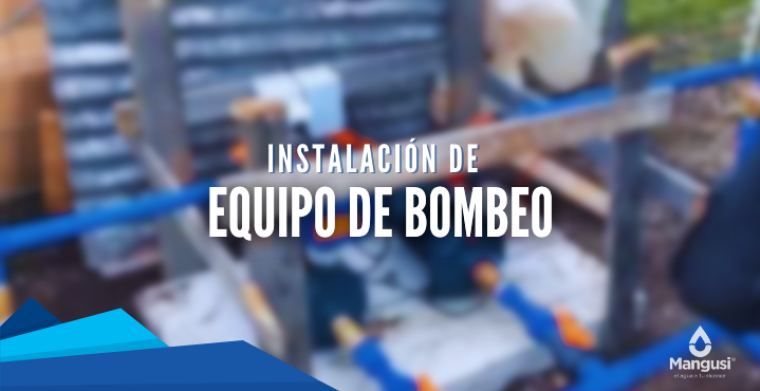 Intalación de Equipo de Bombeo