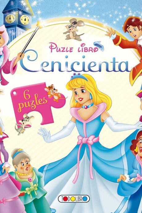 PUZZLE LIBRO - 6 PUZZLES - CLASICOS CENICIENTA PUZZLE LIBRO - 6 PUZZLES - CLASICOS CENICIENTA