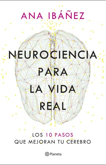 Neurociencia para la vida real Neurociencia para la vida real
