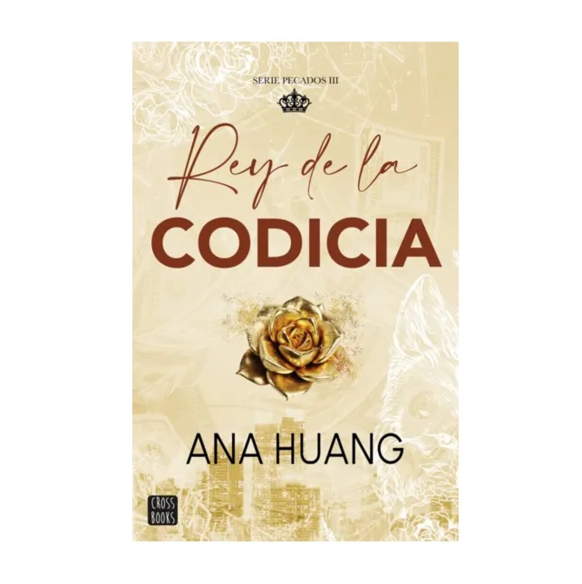 PECADOS 3. REY DE LA CODICIA 