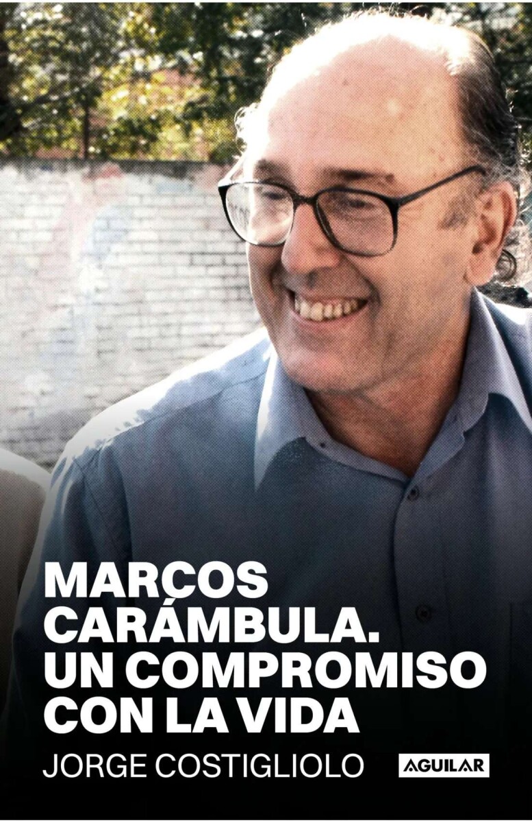 Marcos Carámbula. Un compromiso con la vida 