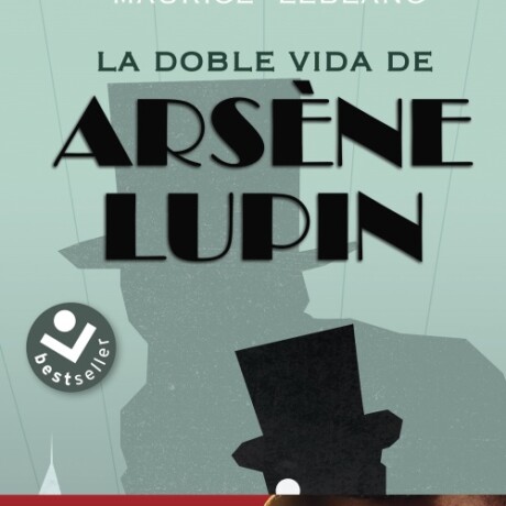 ARSENE LUPIN - LA DOBLE VIDA (3) ARSENE LUPIN - LA DOBLE VIDA (3)