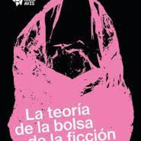 LA TEORIA DE LA BOLSA DE LA FICCION LA TEORIA DE LA BOLSA DE LA FICCION