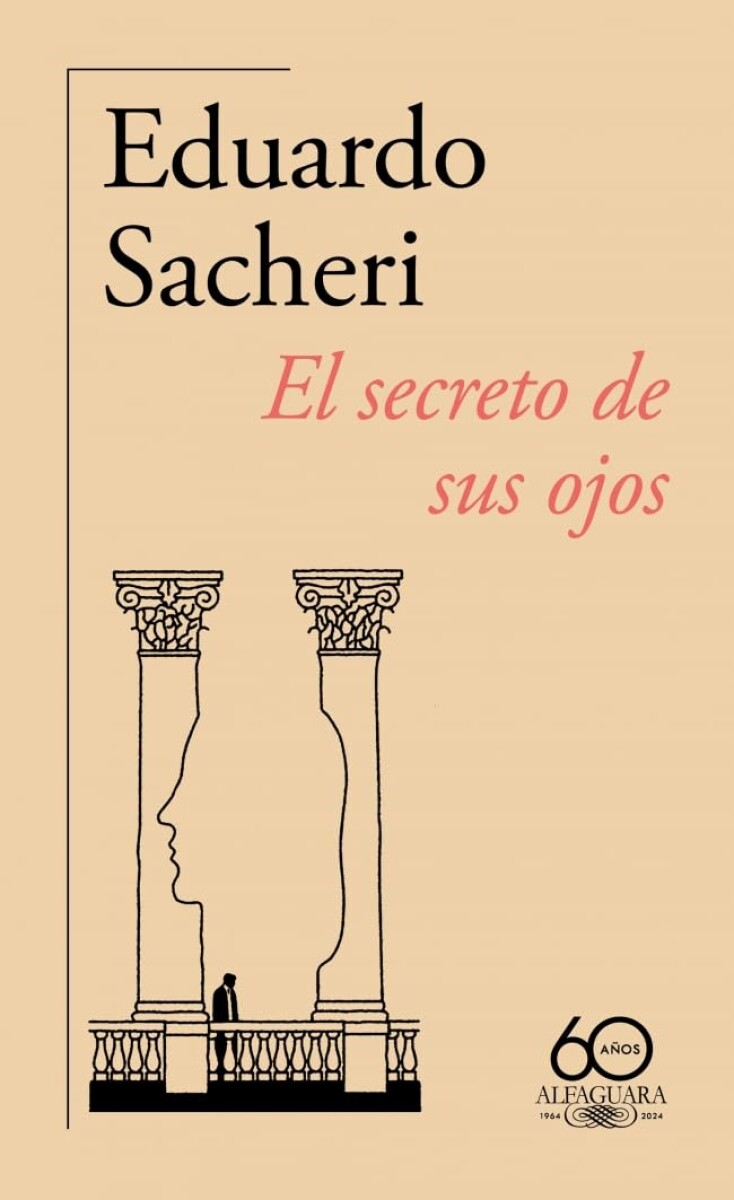 El secreto de sus ojos (60.º aniversario de Alfaguara) 