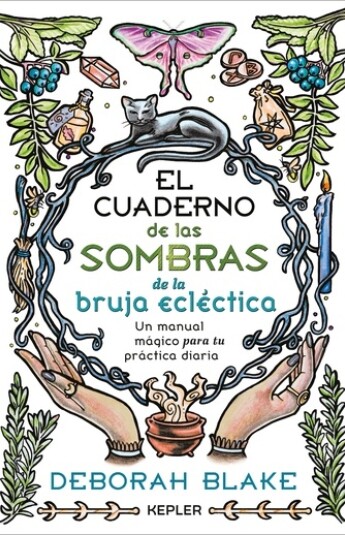 El Cuaderno de las Sombras de la bruja ecléctica El Cuaderno de las Sombras de la bruja ecléctica