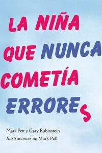 Niña Que Nunca Cometía Errores, La Niña Que Nunca Cometía Errores, La