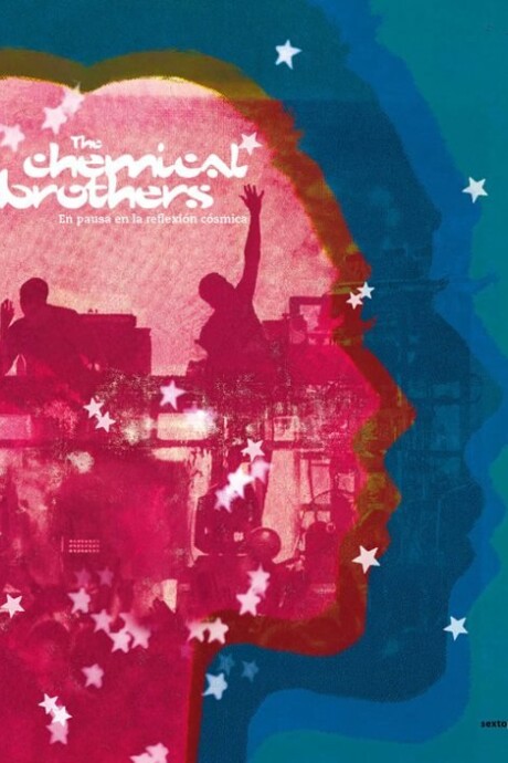 THE CHEMICAL BROTHERS - EN PAUSA EN LA REFLEXION COSMICA THE CHEMICAL BROTHERS - EN PAUSA EN LA REFLEXION COSMICA