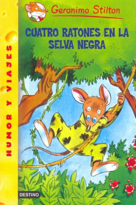 CUATRO RATONES EN LA SELVA NEGRA - G.STILTON 10 CUATRO RATONES EN LA SELVA NEGRA - G.STILTON 10