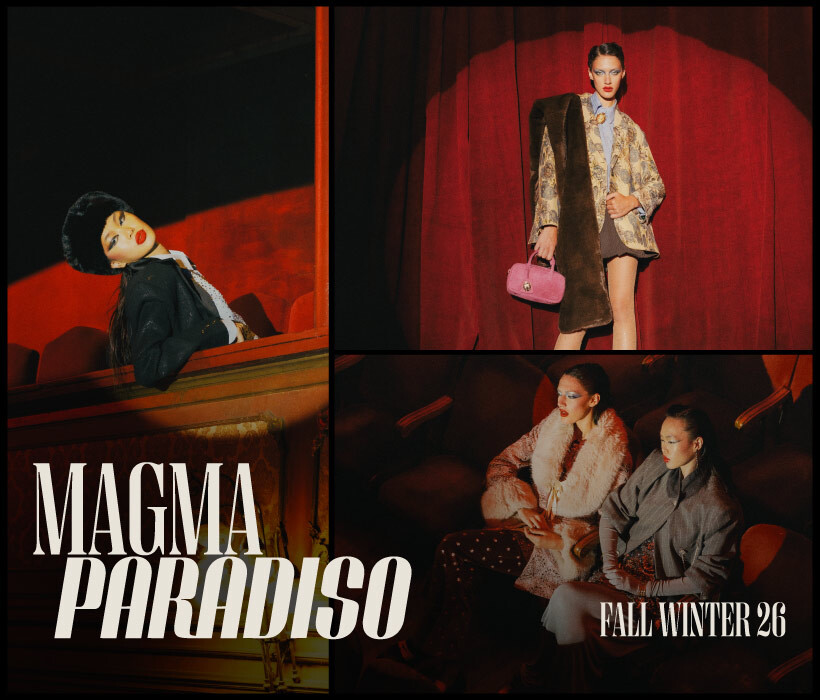 MAGMA PARADISO | FW26