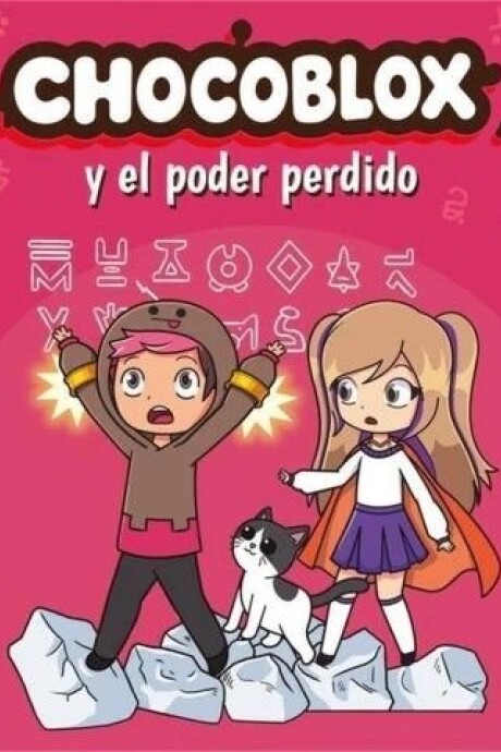 CHOCOBLOX Y EL PODER PERDIDO CHOCOBLOX Y EL PODER PERDIDO