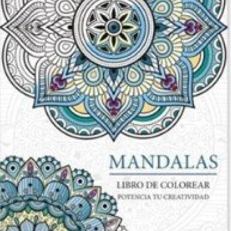 POTENCIA TU CREATIVIDAD MANDALAS POTENCIA TU CREATIVIDAD MANDALAS
