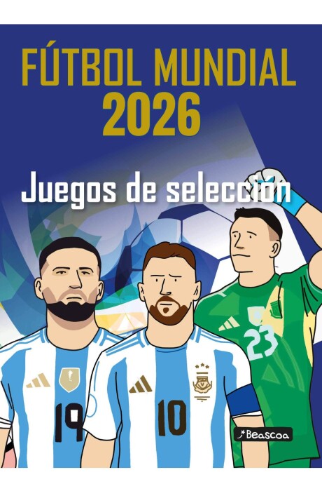 FUTBOL MUNDIAL 2026 JUEGOS DE SELECCION FUTBOL MUNDIAL 2026 JUEGOS DE SELECCION