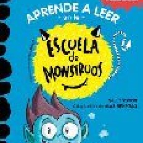 APRENDE A LEER EN LA ESCUELA DE MONSTRUOS 6 APRENDE A LEER EN LA ESCUELA DE MONSTRUOS 6