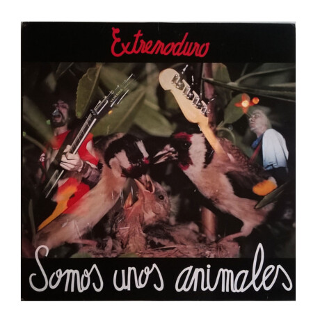 Extremoduro - Somos Unos Animales - Vinilo Extremoduro - Somos Unos Animales - Vinilo