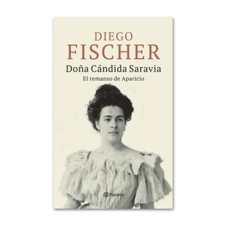 Doña Cándida Saravia / El remanso de Aparicio - D. Fischer 001