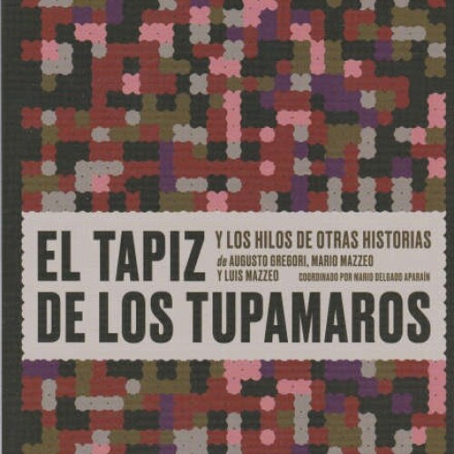 Tapiz De Los Tupamaros, El Tapiz De Los Tupamaros, El
