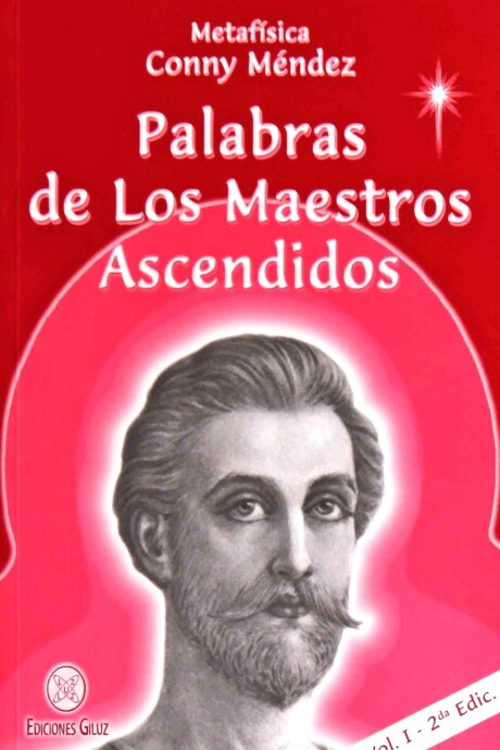 PALABRAS DE LOS MAESTROS ASCENDIDOS. VOLUMEN I PALABRAS DE LOS MAESTROS ASCENDIDOS. VOLUMEN I