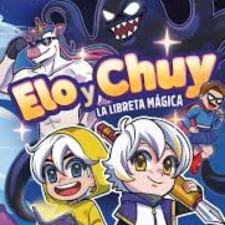 ELO Y CHUY - LA LIBRETA MAGICA ELO Y CHUY - LA LIBRETA MAGICA