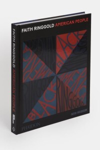 Faith Ringgold: American People Faith Ringgold: American People
