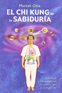 Chi Kung De La Sabiduría,el Chi Kung De La Sabiduría,el