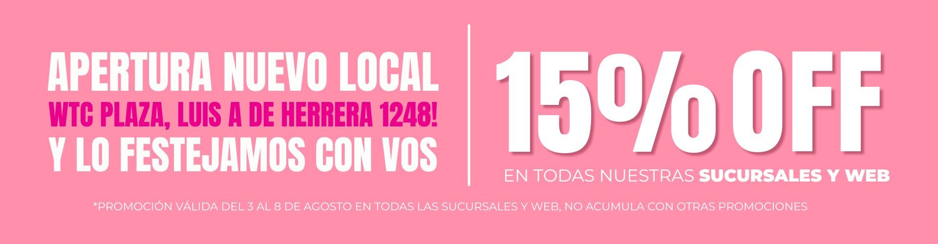 Apertura NUEVO LOCAL 15% OFF