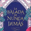 La Balada De Nunca Jamas La Balada De Nunca Jamas