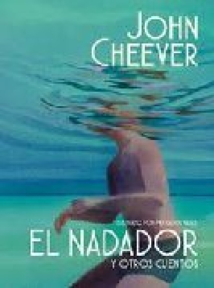 EL NADADOR Y OTROS CUENTOS (EDICION ILUSTRADA) 