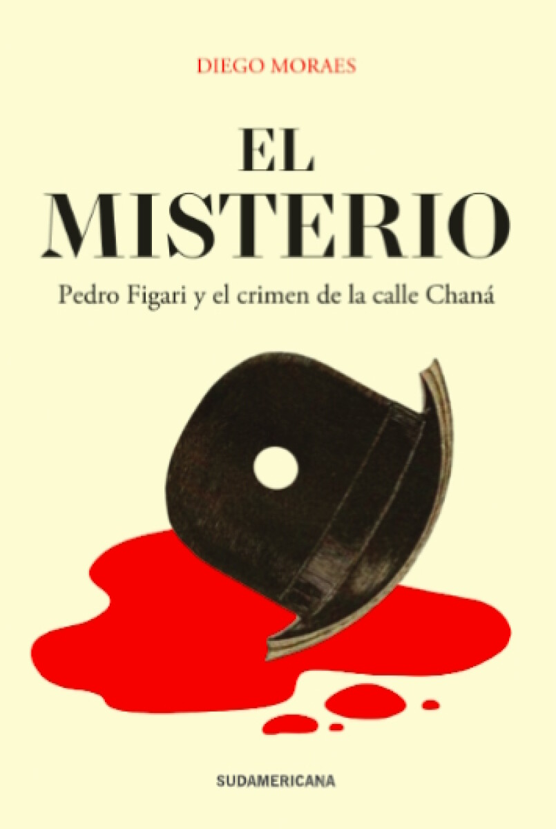 El misterio. Pedro Figari y el crimen de la calle Chaná 