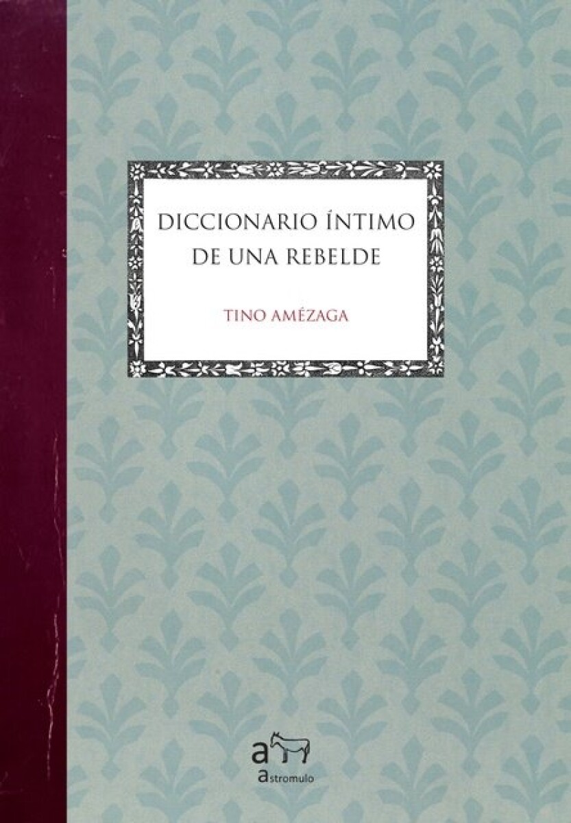DICCIONARIO INTIMO DE UNA REBELDE 