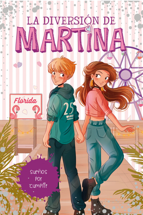 LA DIVERSIÓN DE MARTINA (10): SUEÑOS POR CUMPLIR LA DIVERSIÓN DE MARTINA (10): SUEÑOS POR CUMPLIR