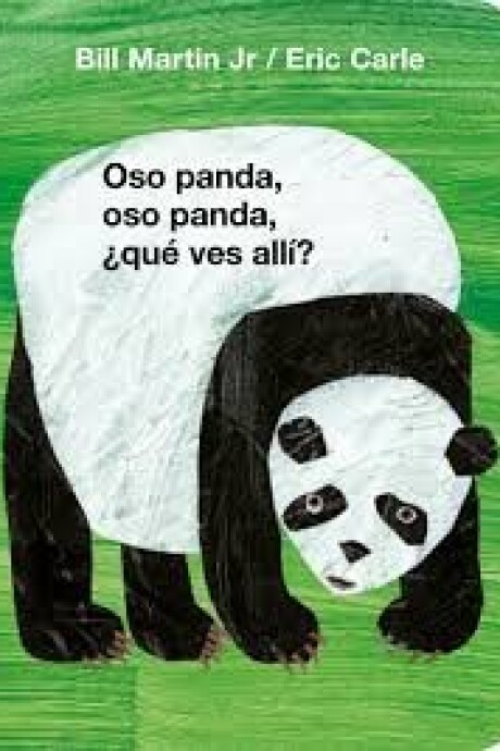 OSO PANDA OSO PANDA QUE VES ALLI OSO PANDA OSO PANDA QUE VES ALLI