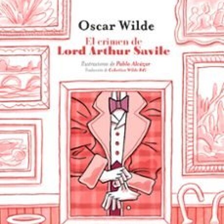 EL CRIMEN DE LORD ARTHUR SAVILE EL CRIMEN DE LORD ARTHUR SAVILE