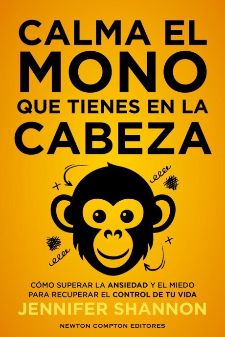 CALMA EL MONO QUE TIENES EN LA CABEZA CALMA EL MONO QUE TIENES EN LA CABEZA