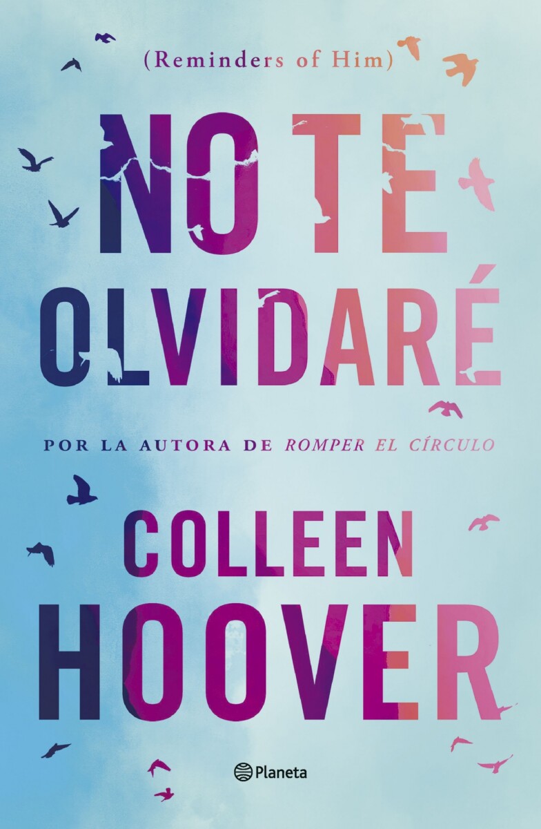 ROMPER EL CIRCULO (IT ENDS WITH US), COLLEEN HOOVER, Editorial Planeta