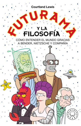 Futurama y la filosofía Futurama y la filosofía