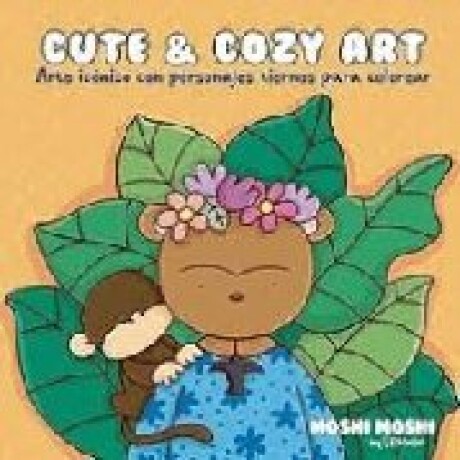 CUTE Y COZY ART MOSHI MOSHI CUTE Y COZY ART MOSHI MOSHI