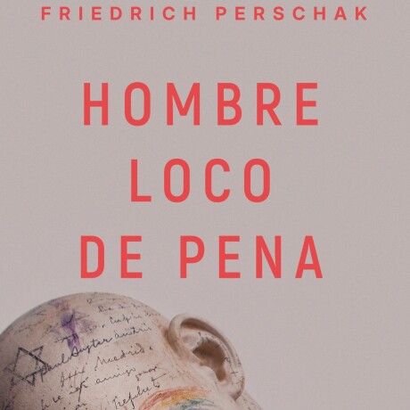 HOMBRE LOCO DE PENA HOMBRE LOCO DE PENA