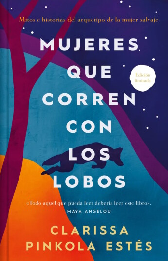 Mujeres que corren con los lobos. Edicion limitada Mujeres que corren con los lobos. Edicion limitada