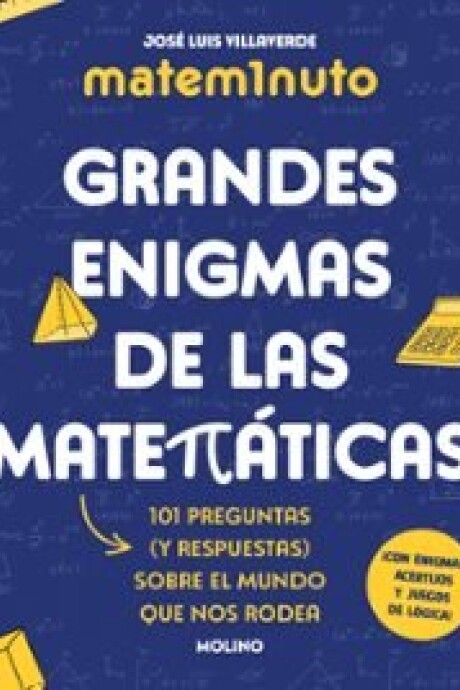 GRANDES ENIGMAS DE LAS MATEMATICAS GRANDES ENIGMAS DE LAS MATEMATICAS