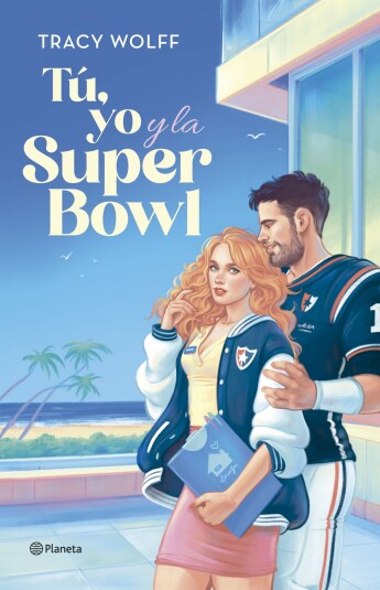 Tú, yo y la Super Bowl Tú, yo y la Super Bowl