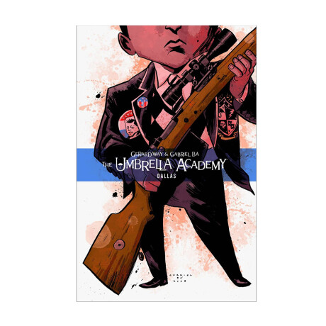 The Umbrella Academy Vol. 2: Dallas The Umbrella Academy Vol. 2: Dallas
